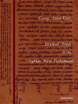 Lexical Tools to the Syriac New Testament de George A. Kiraz