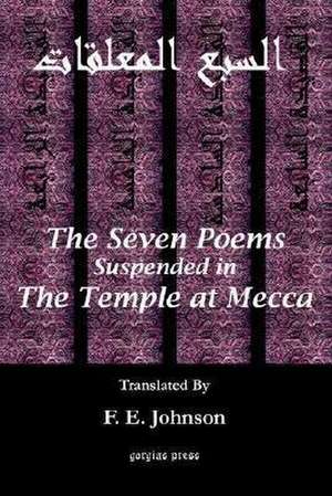 The Seven Poems Suspended from the Temple at Mecca de Shaikh Faizullabhai