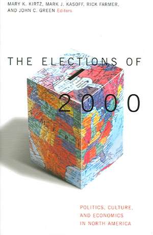 The Elections of 2000: Politics, Culture, and Economics in North America