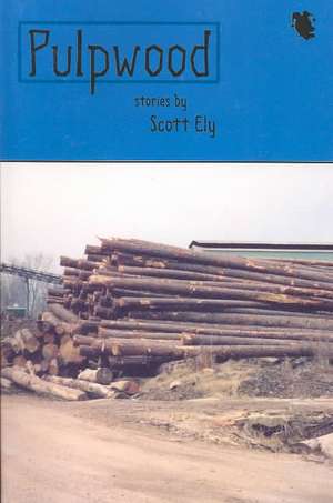 Pulpwood de Scott Ely