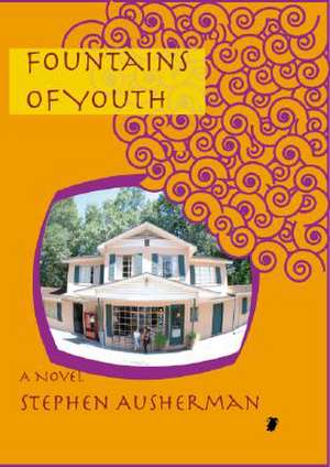 Fountains of Youth de Stephen Ausherman