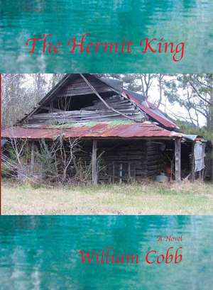 The Hermit King: And Other Stories de William Cobb