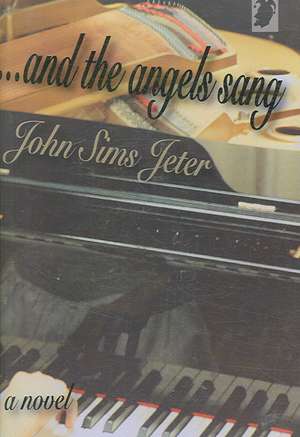 And the Angels Sang de John Sims Jeter