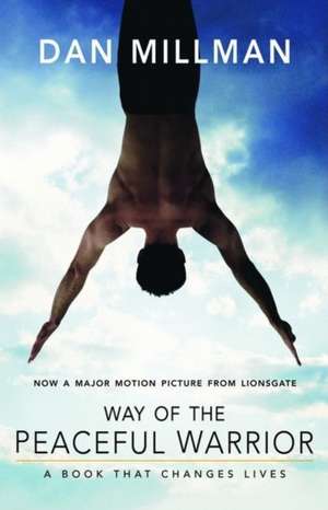 Way of the Peaceful Warrior de Dan Millman