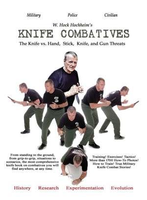 Knife / Counter-Knife Combatives de W. Hock Hochheim