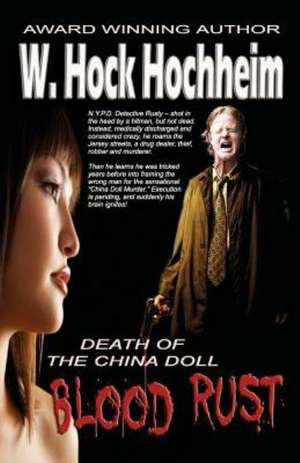 Blood Rust - Death of the China Doll de W. Hock Hochheim