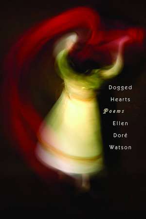 Dogged Hearts de Ellen Doré Watson