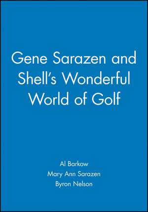 Gene Sarazen and Shell′s Wonderful World of Golf de A Barkow