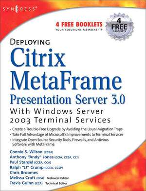 Deploying Citrix MetaFrame Presentation Server 3.0 with Windows Server 2003 Terminal Services de Melissa Craft