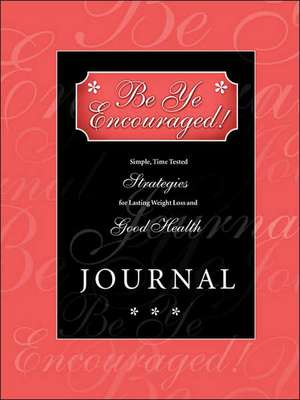 Be Ye Encouraged! Journal de Leeda Bacon