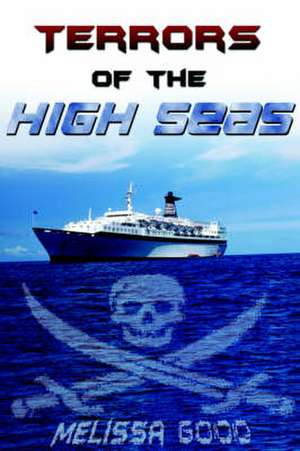 Terrors of the High Seas de Melissa Good