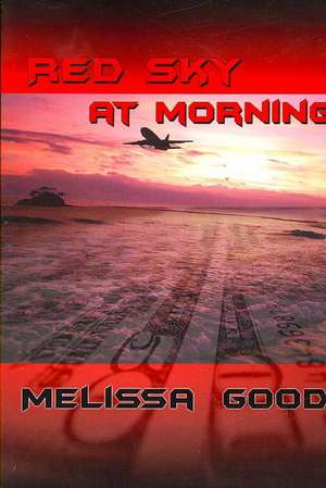 Red Sky at Morning de Melissa Good