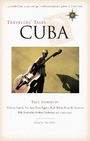 Cuba: True Stories de Tom Miller