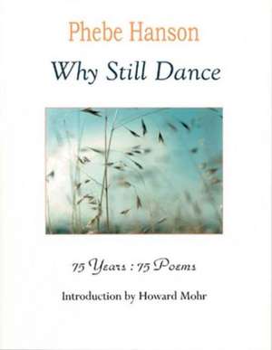 Why Still Dance de Phebe Hanson