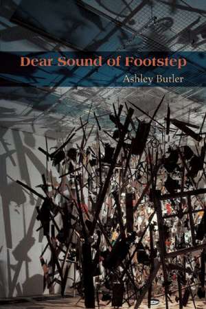 Dear Sound of Footstep de Ashley Butler