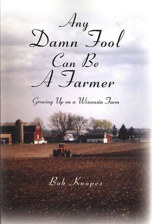 Any Damn Fool Can Be a Farmer: Cold Cases de Bob Knopes