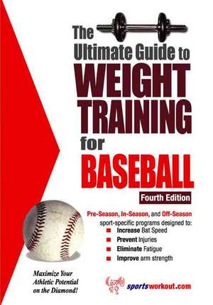 Ultimate Guide to Weight Training for Baseball de Robert G. Price