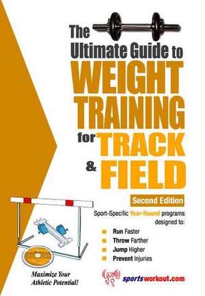 Ultimate Guide to Weight Training for Track & Field: 2nd Edition de Robert G. Price