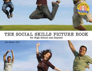 The Social Skills Picture Book: For High School and Beyond de Jed Baker