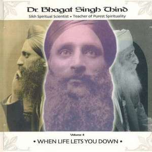 When Life Lets You Down de Dr. Bhagat Singh Thind