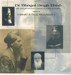 What is True Progress? de Dr. Bhagat Singh Thind