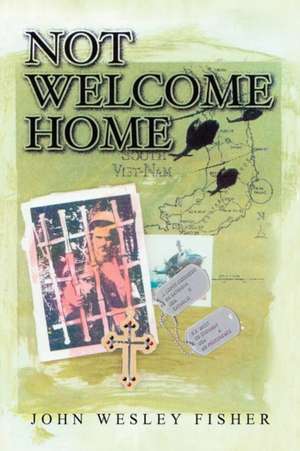 Not Welcome Home de John Wesley Fisher