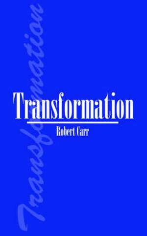 Transformation de Robert Carr