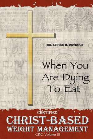 Christ-Based Weight Management de Steven B. Davidson