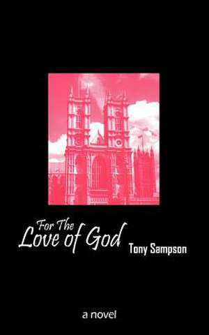 For the Love of God de Tony Sampson