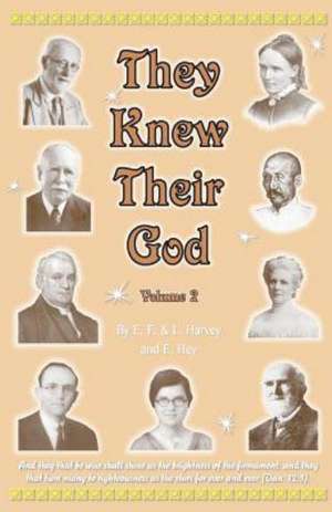 They Knew Their God Volume 2 de Edwin F. Harvey