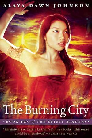 The Burning City de Alaya Dawn Johnson