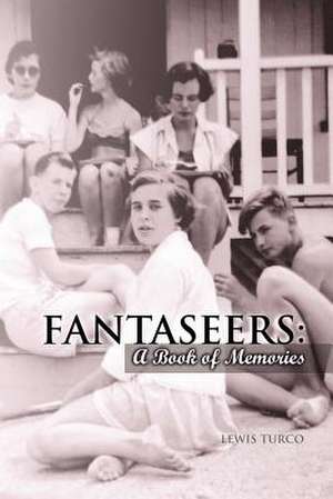 Fantaseers: A Book of Memories de Lewis Turco