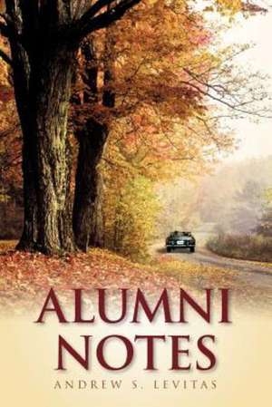 Alumni Notes de Andrew S. Levitas