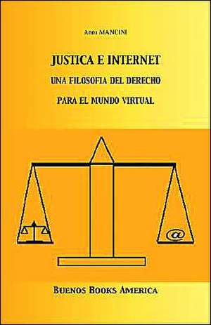 Justicia E Internet, Una Filosofia del Derecho Para El Mundo Virtual: Biological Organization in Selected Hawaiian Communities (Us/IBP Synthesis Series) de Anna Mancini