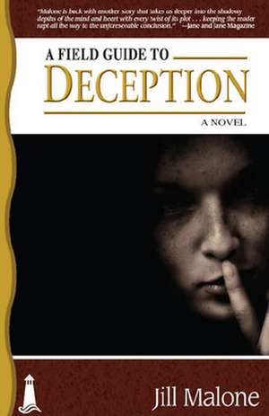 A Field Guide to Deception de Jill Malone