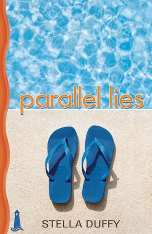 Parallel Lies de Stella Duffy