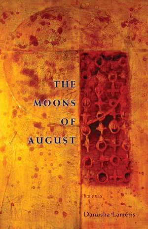 The Moons of August de Danusha Lameris