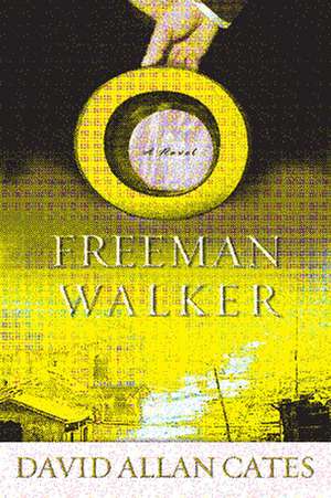 Freeman Walker de David Allan Cates