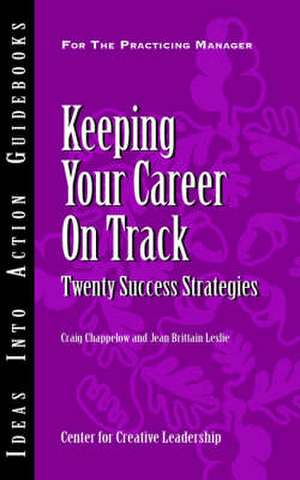 Keeping Your Career on Track de Craig Chappelow