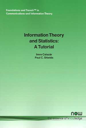 Information Theory and Statistics: A Tutorial de Imre Csisz4ar