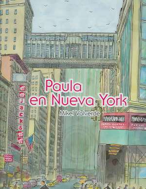 Paula en Nueva York de Mikel Valverde