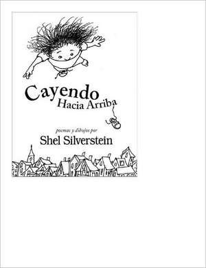 Cayendo Hacia Arriba de Shel Silverstein