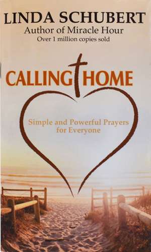 Calling Home de Linda Schubert