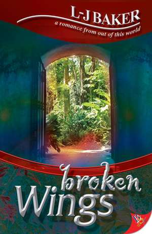 Broken Wings de L-J Baker