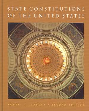 State Constitutions of the United States de Robert Maddex