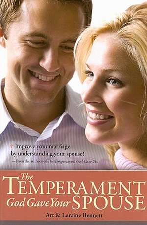 The Temperament God Gave Your Spouse de Art Bennett