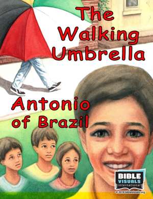 The Walking Umbrella / Antonio of Brazil de Rose Mae Carvin