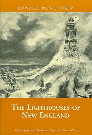 The Lighthouses of New England de Edward Rowe Snow