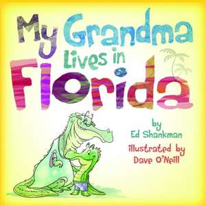 My Grandma Lives in Florida de Ed Shankman