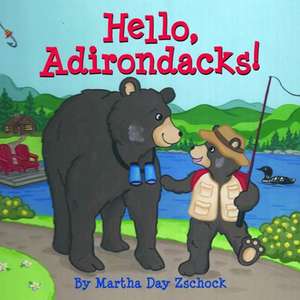 Hello, Adirondacks! de Martha Day Zschock